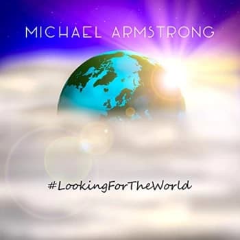 Michael Armstrong - Looking for the World CD