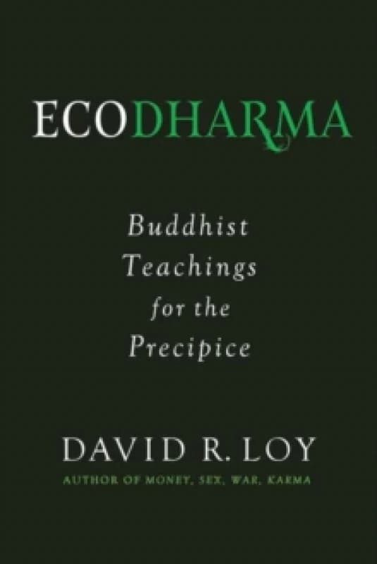 Ecodharma : Buddhist Teaching for the Precipice Paperback / softback