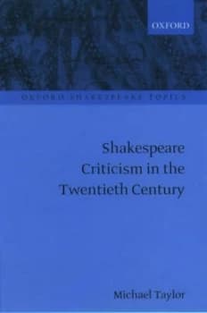 Shakespeare Criticism in the Twentieth Century by Michael Taylor Paperback