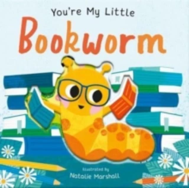 You're My Little Bookworm Board book