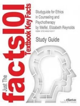 Studyguide for Ethics in Counseling and Psychotherapy by Welfel Elizabeth by Cram101 Textbook Reviews Paperback