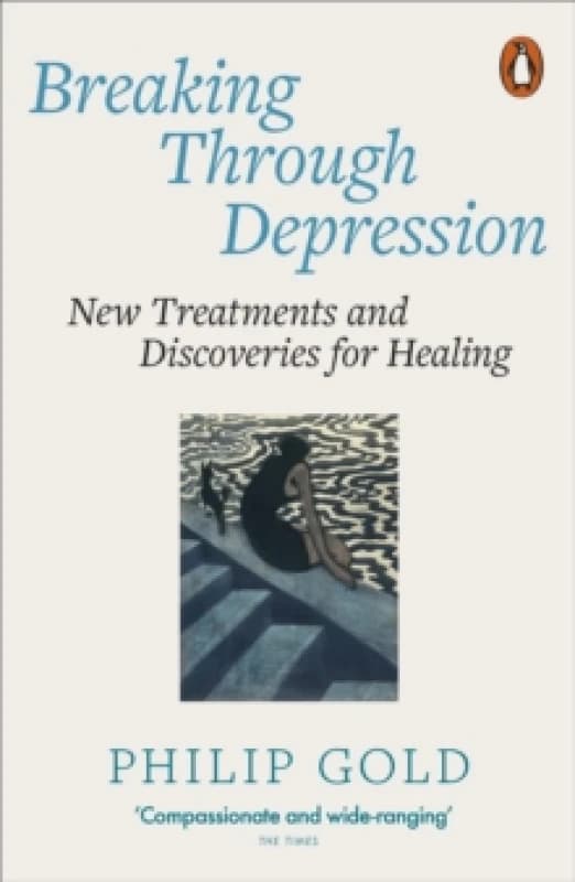 Breaking Through Depression : New Treatments and Discoveries for Healing Paperback / softback