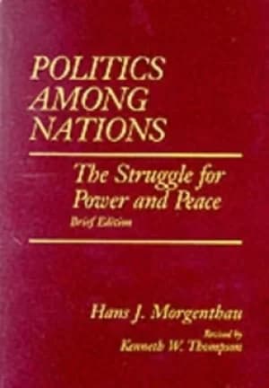 Politics among nations by Hans J Morgenthau