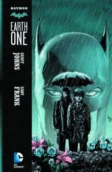Batman Earth One by Geoff Johns Hardback