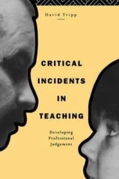 Critical Incidents in Teaching by David Tripp Paperback