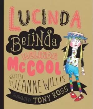 Lucinda Belinda Melinda McCool by Jeanne Willis