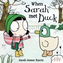 When Sarah Met Duck