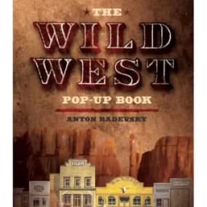 The Wild West pop-up book by Anton Radevsky