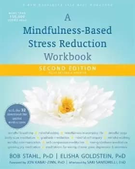 A Mindfulness-Based Stress Reduction Workbook by Bob Stahl