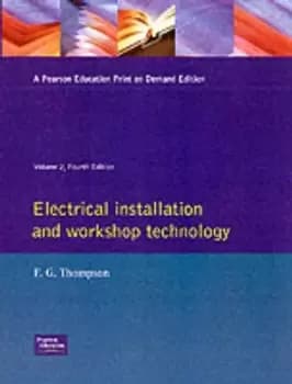 Electrical installation and workshop technology by F.G. Thompson