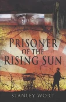 Prisoner of the Rising Soun by Stanley Wort Hardback