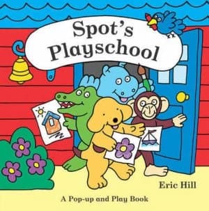Spots Playschool by Eric Hill Paperback