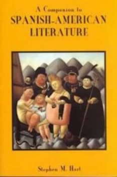 A Companion to Spanish-American Literature by Stephen Hart Paperback