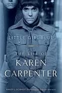 little girl blue the life of karen carpenter