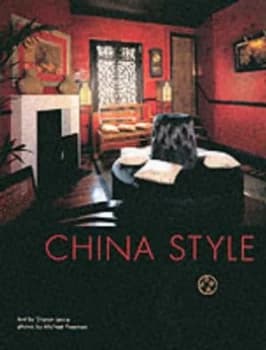 China Style by Sharon Leece and Michael Freeman Hardback