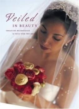 Veiled in Beauty by Creative Publishing International Paperback