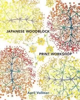 Japanese Woodblock Print Workshop by April Vollmer