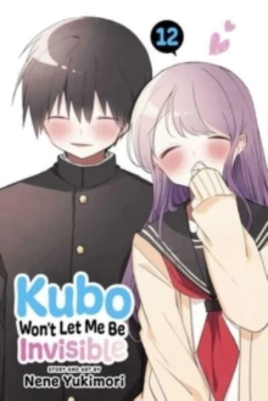 Kubo Won't Let Me Be Invisible, Vol. 12 Paperback / softback