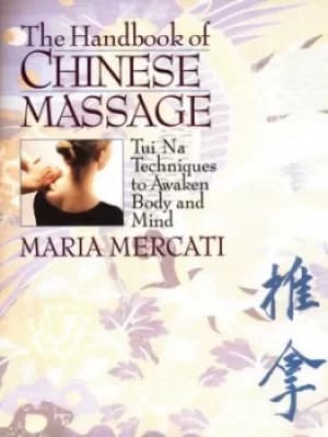 The handbook of Chinese massage by Maria Mercati