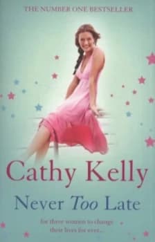 Never Too Late by Cathy Kelly Paperback