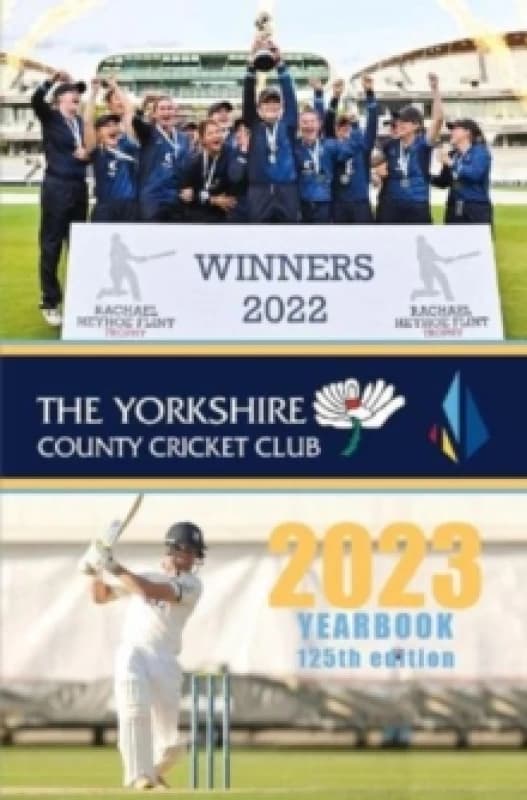 The Yorkshire County Cricket Yearbook 2023 : The Official Yearbook of The Yorkshire County Cricket Club Hardback