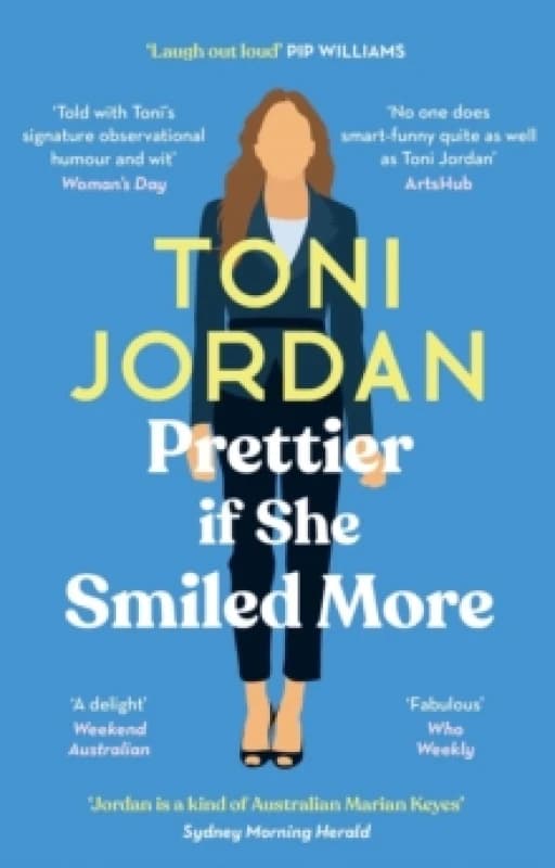 Prettier If She Smiled More. Paperback. By Toni Jordan Books