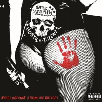 Sweet Dreams From the Gutter by Dirk Vermin & The Hostile Talent CD Album