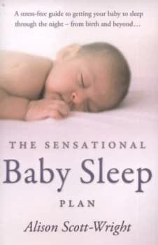 The Sensational Baby Sleep Plan by Alison Scott-Wright Paperback