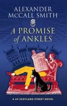 A Promise of Ankles : A 44 Scotland Street Novel