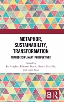 Metaphor, Sustainability, Transformation : Transdisciplinary Perspectives