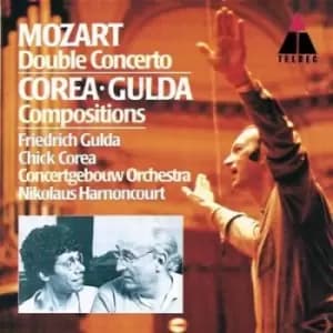 Mozart Double Concerto/Corea/Gulda Compositions by Wolfgang Amadeus Mozart CD Album