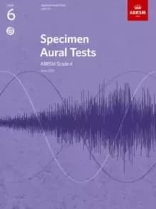 Specimen Aural Tests, Grade 6 with CD : new edition from 2011