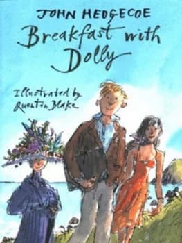 Breakfast with Dolly by John Hedgecoe and Quentin Blake Hardback