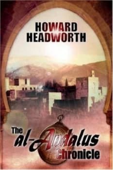 The Al-Andalus Chronicle by Howard Headworth Paperback
