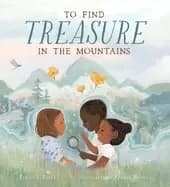to find treasure in the mountains