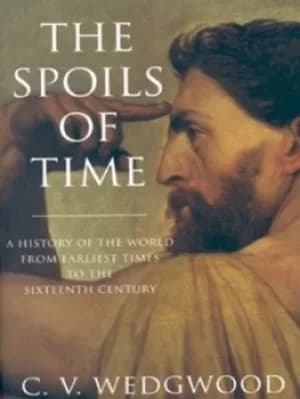 The spoils of time by C V Wedgwood