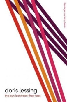 The Sun between Their Feet by Doris Lessing Paperback