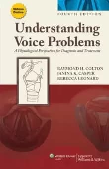 Understanding Voice Problems : A Physiological Perspective for Diagnosis and Treatment