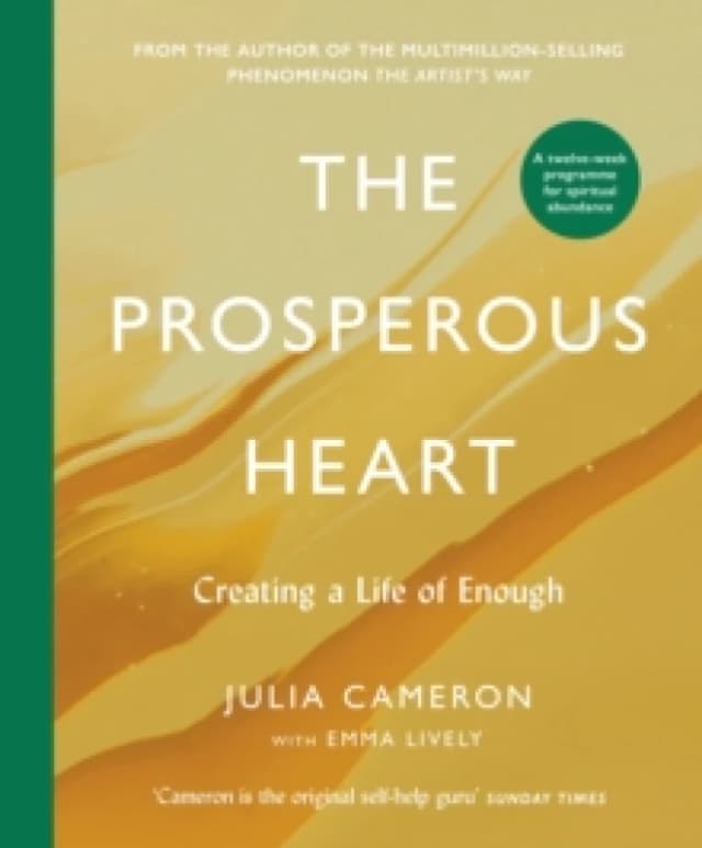 The Prosperous Heart : Creating a Life of Enough Paperback / softback