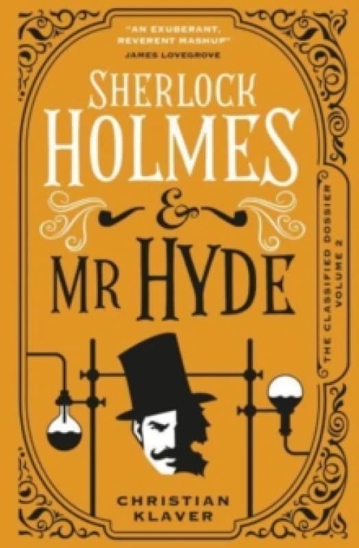The Classified Dossier - Sherlock Holmes and Mr Hyde : Sherlock Holmes and Mr Hyde Paperback / softback