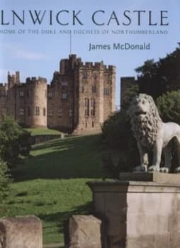 Alnwick Castle by James Mcdonald Hardback