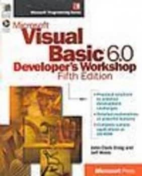 Microsoft Visual Basic 6.0 Developers Workshop by John Clark Craig and Jeff Webb and John Clark Craig Book