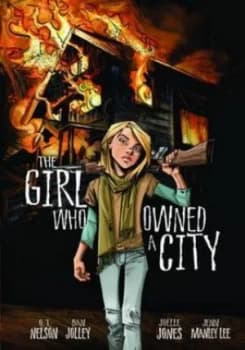 The Girl Who Owned a City by Dan Jolley and Jolle Jones and O. T Nelson Paperback