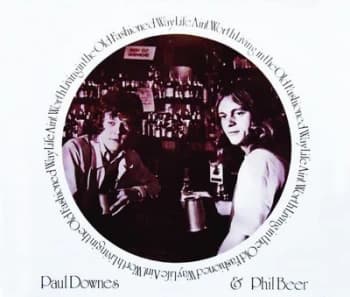 Life Aint Worth Living in the Old Fashioned Way by Paul Downes & Phil Beer CD Album