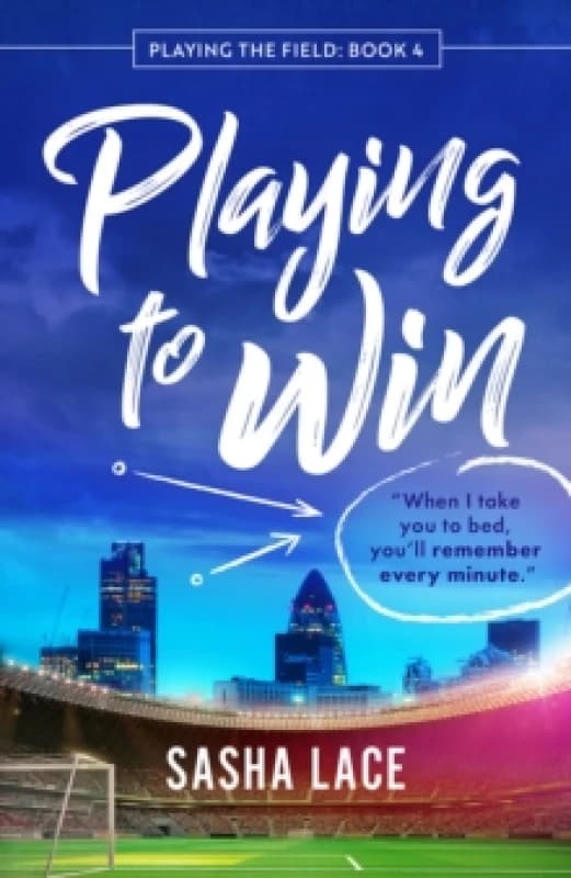 Playing to Win. Paperback. By Sasha Lace Books