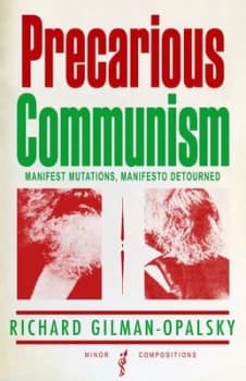 Precarious Communism by Richard Gilman-Opalsky Book