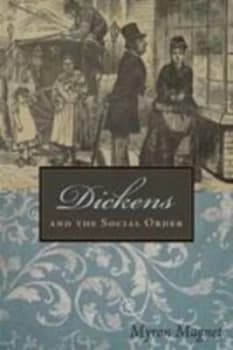 Dickens Social Order by Myron Magnet Paperback