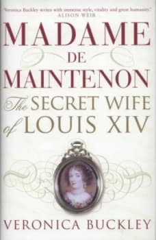 Madame De Maintenon by Veronica Buckley Hardback