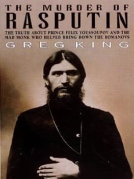 The Murder of Rasputin by Greg King Book