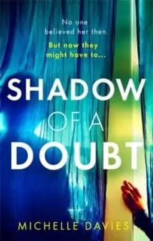 Shadow of a Doubt : The twisty psychological thriller inspired by a real life story that will keep you reading long into the night